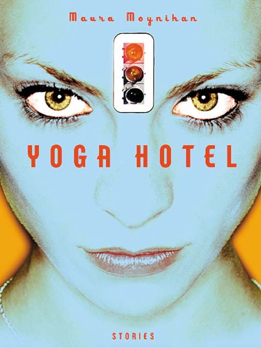 Title details for Yoga Hotel by Maura Moynihan - Available